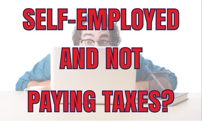 Self Employed and Taxes