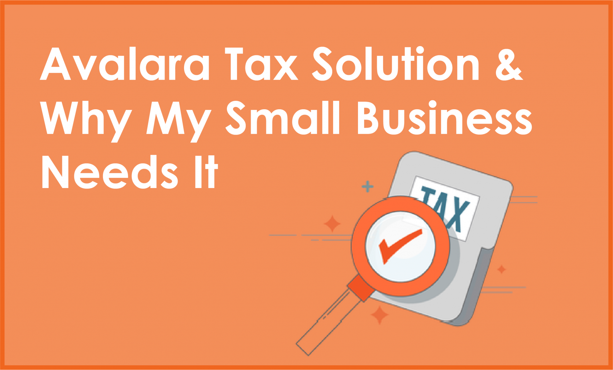 Avalara Tax Solution & Why My Small Business Needs It