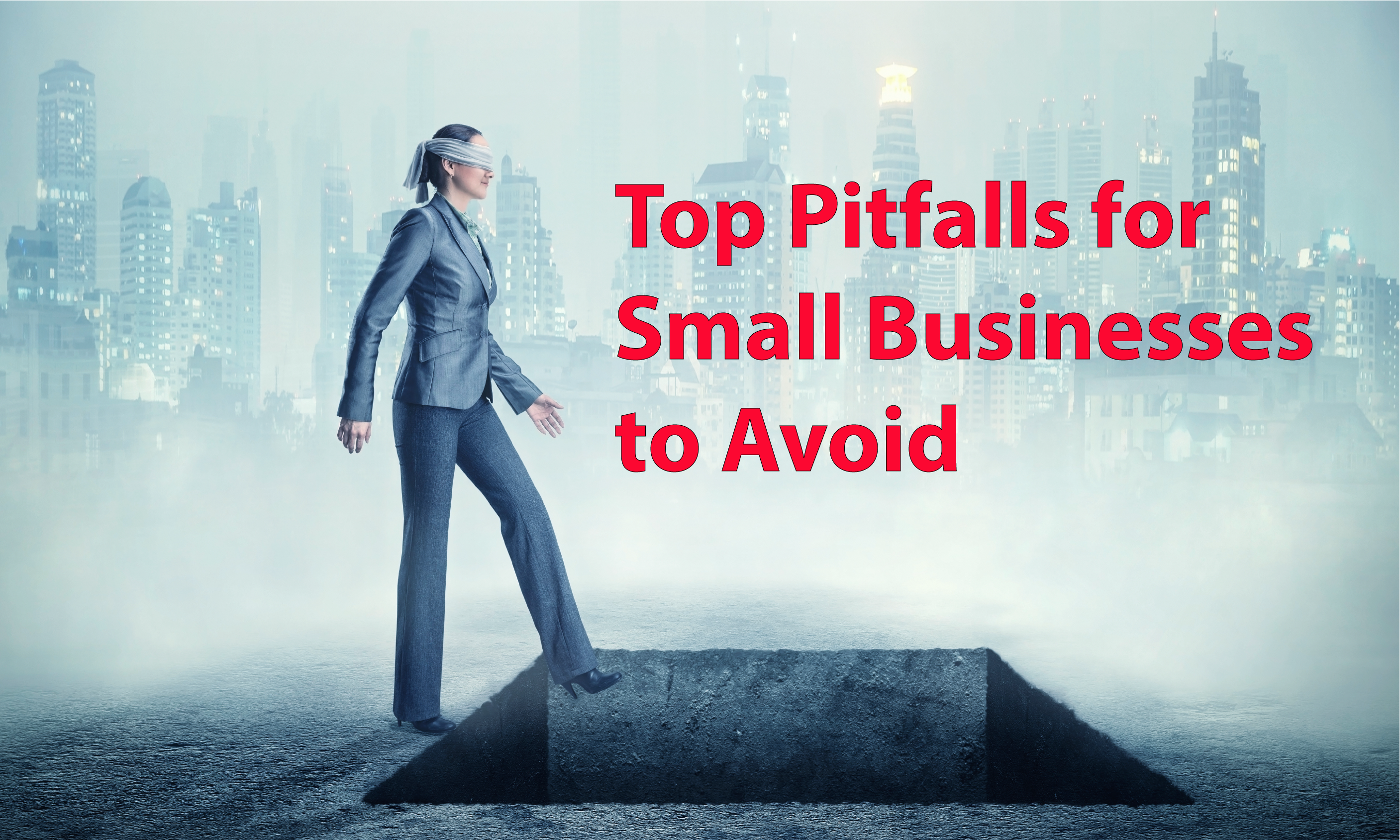 Top Pitfalls For Small Businesses To Avoid