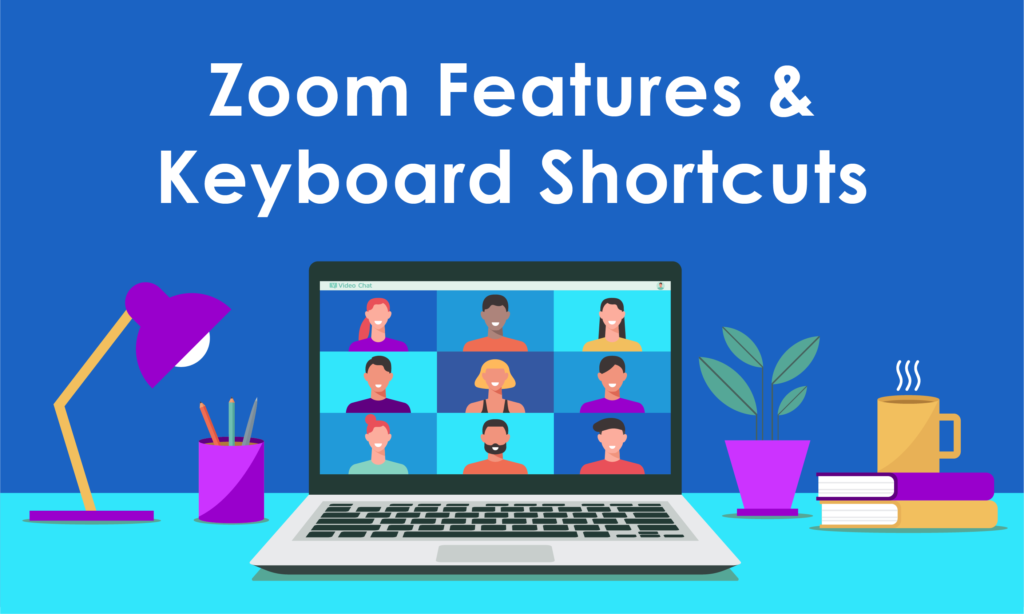 Zoom features and keyboard shortcuts