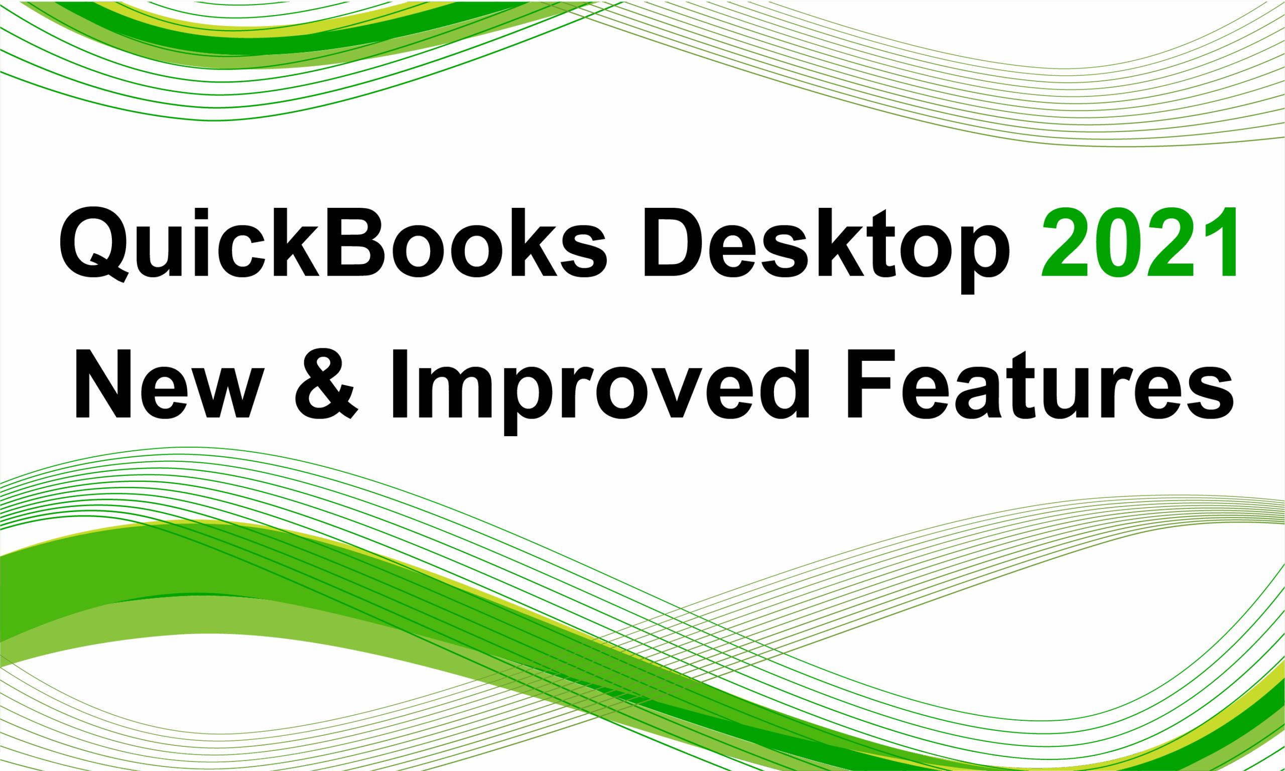 QuickBooks Desktop 2021 New Features
