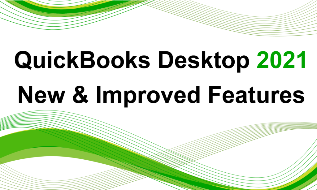 QuickBooks Desktop 2021 New Features
