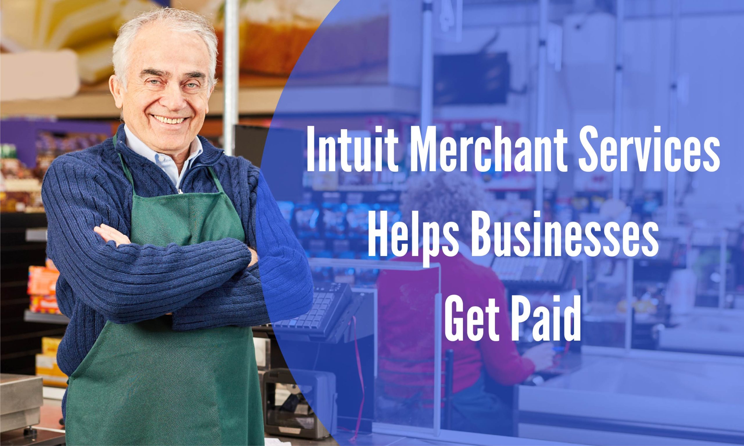 Intuit Merchant Services Helps Businesses Get Paid