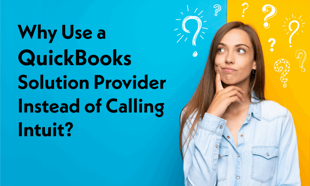Why Use a QuickBooks Solution Provider