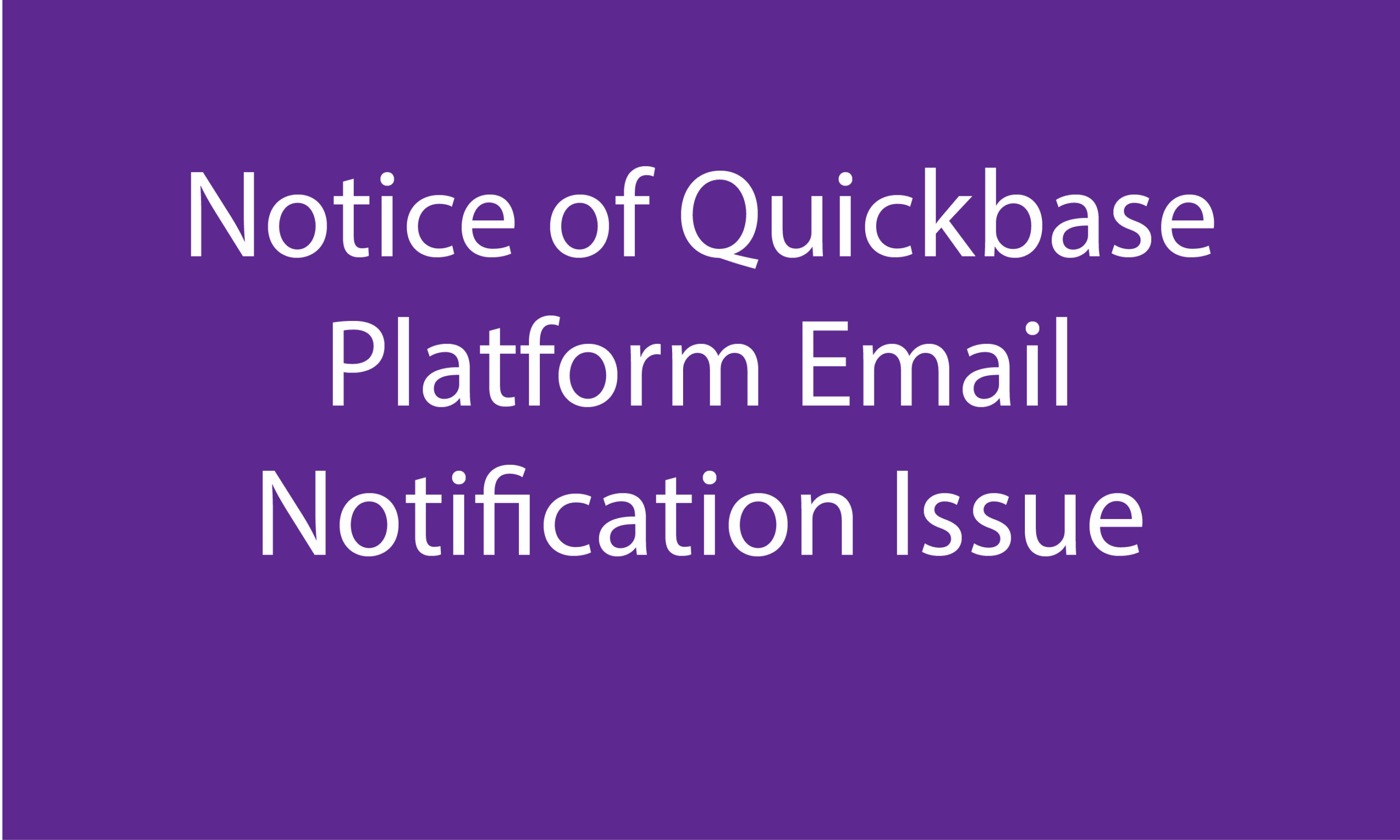 Quickbase Platform Email Issue